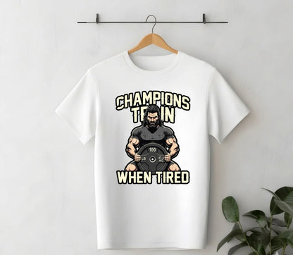 Champions Train When Tired